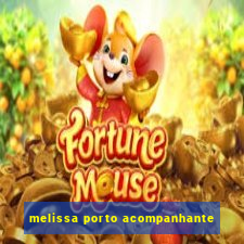 melissa porto acompanhante